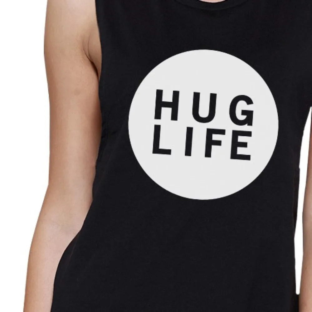 Hug Life Women's Black Muscle Top Simple Design Love For Life Quote