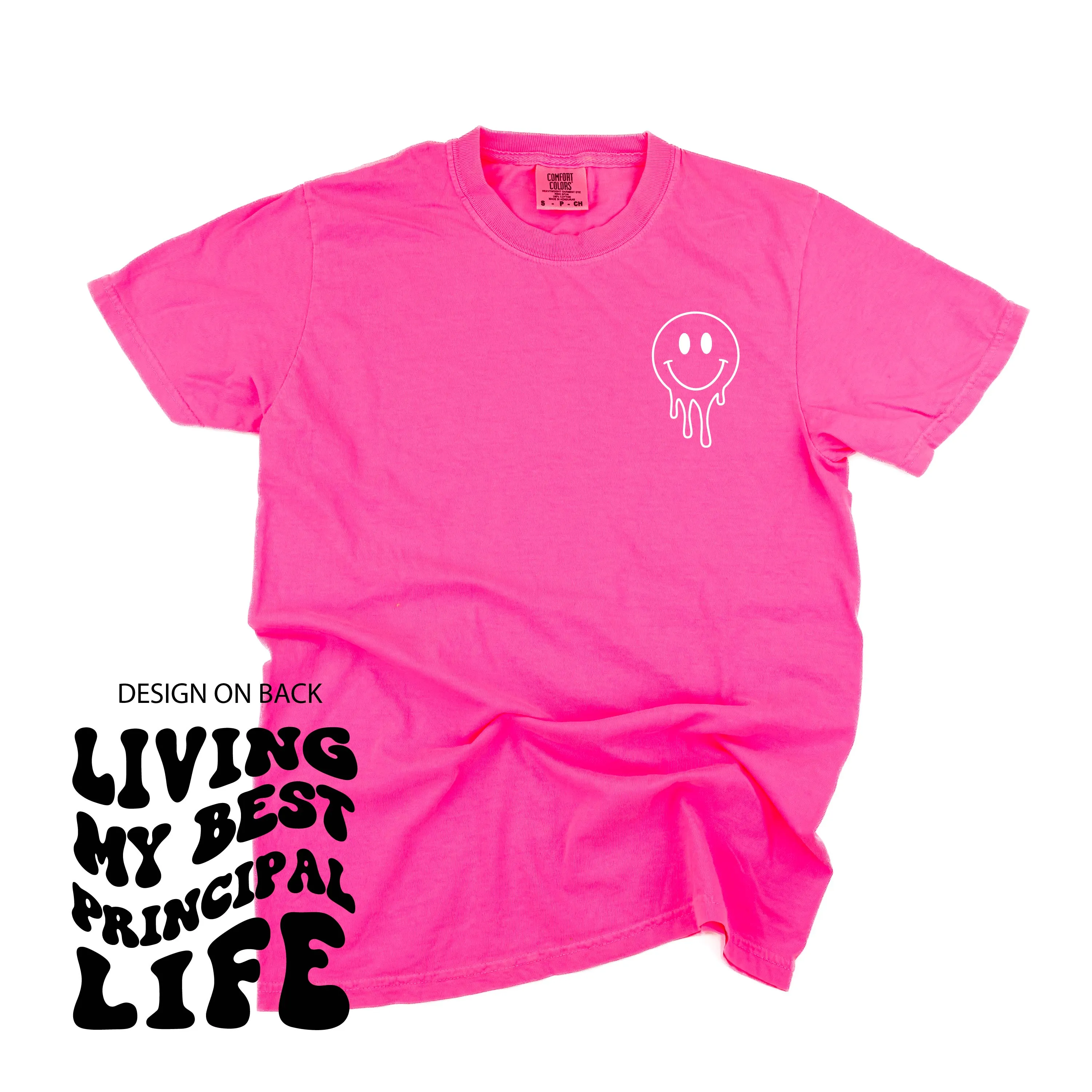 Living My Best Principal Life (w/ Pocket Melty Smiley) - SHORT SLEEVE COMFORT COLORS TEE