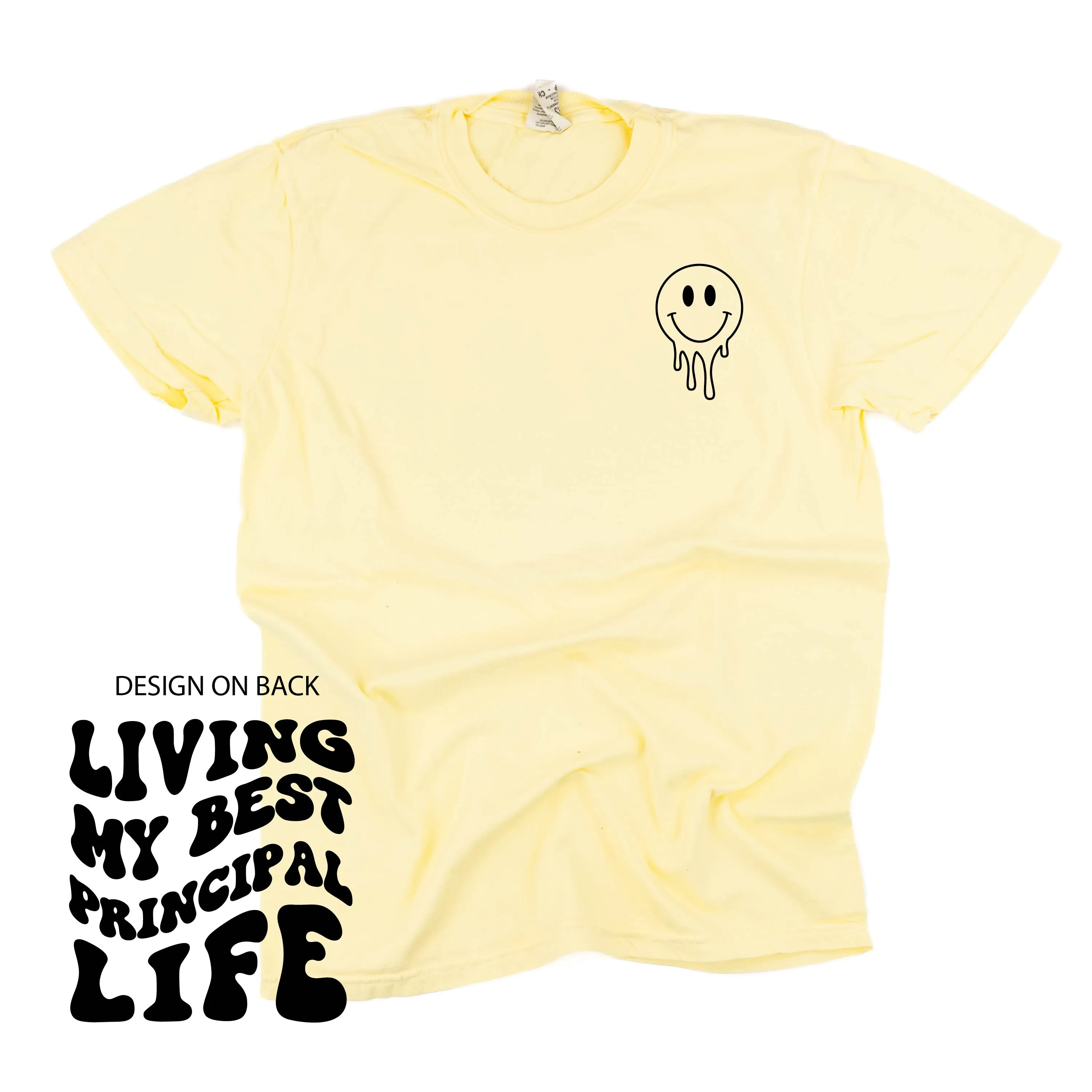 Living My Best Principal Life (w/ Pocket Melty Smiley) - SHORT SLEEVE COMFORT COLORS TEE