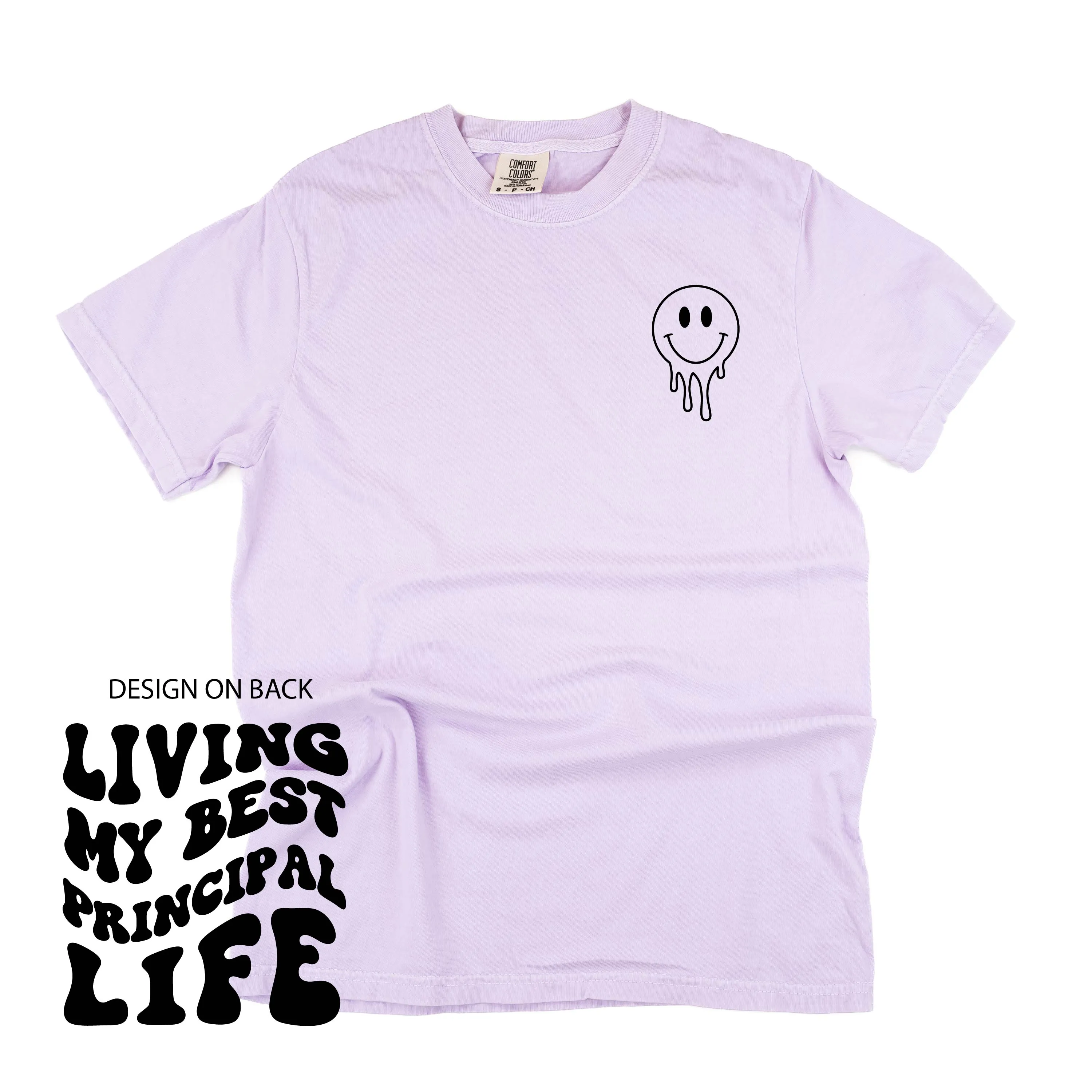 Living My Best Principal Life (w/ Pocket Melty Smiley) - SHORT SLEEVE COMFORT COLORS TEE