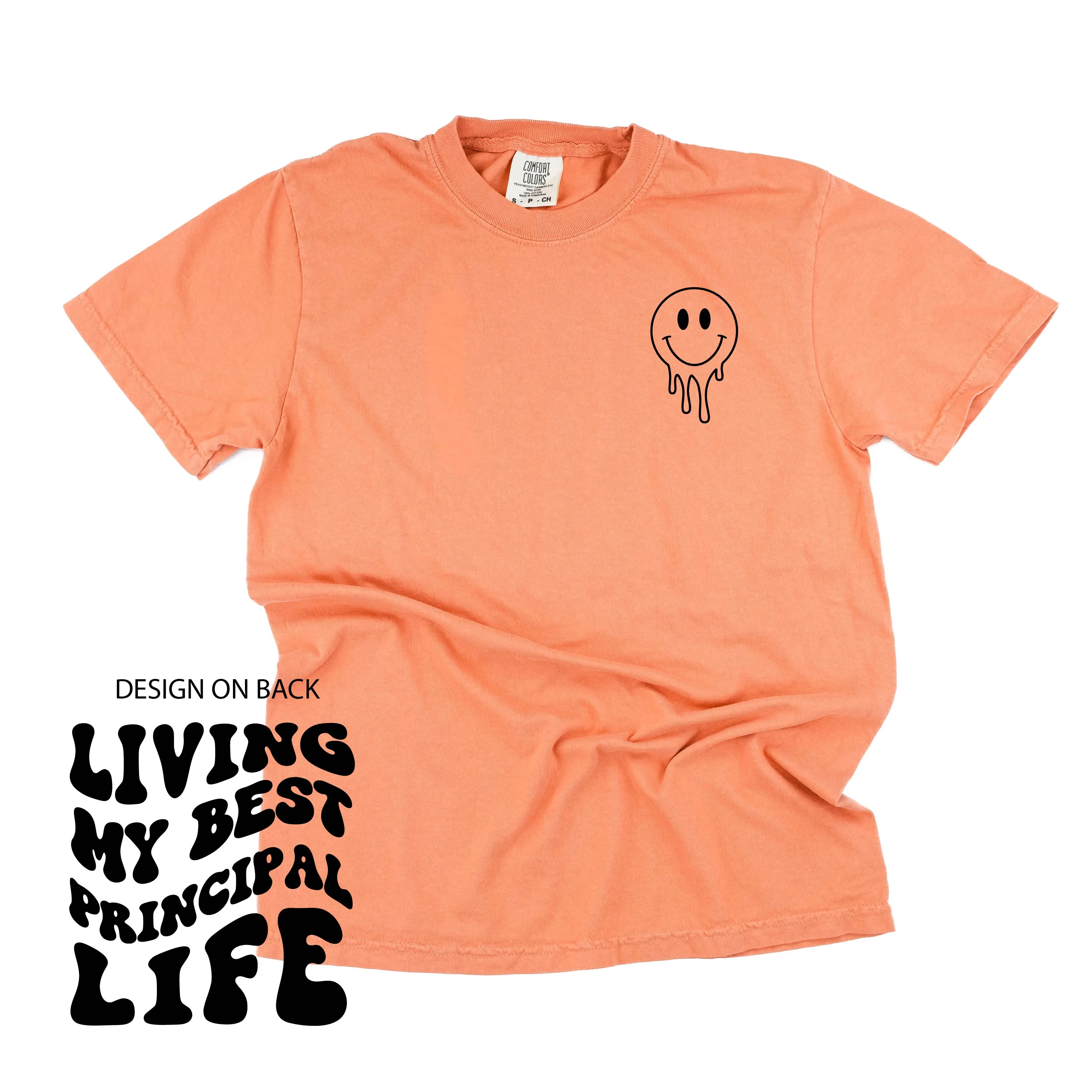 Living My Best Principal Life (w/ Pocket Melty Smiley) - SHORT SLEEVE COMFORT COLORS TEE