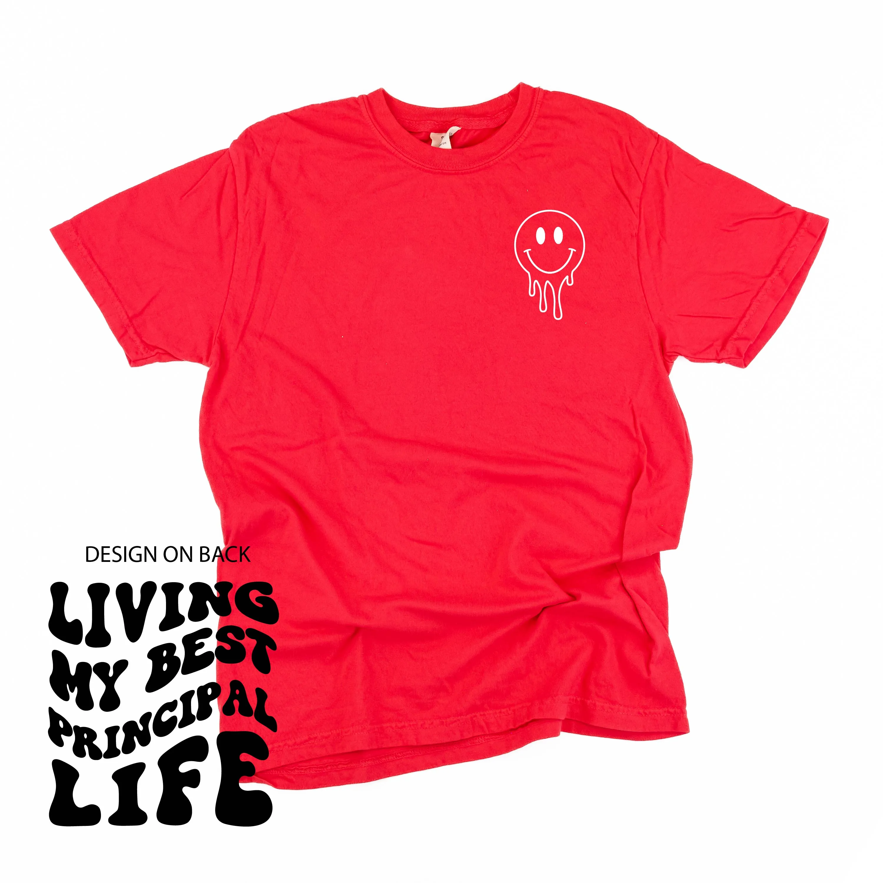 Living My Best Principal Life (w/ Pocket Melty Smiley) - SHORT SLEEVE COMFORT COLORS TEE